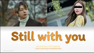 Jungkook(정국) - Still with You - [Karaoke duet ver.] - (Color Coded Lyrics Han|Rom|Eng)