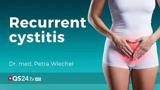Recurrent cystitis - why? | Dr. med. Petra Wiechel | Visite | 🇨🇭QS24