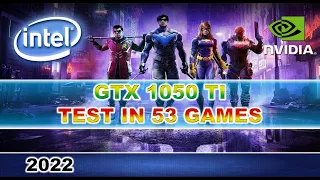 GTX 1050 TI 4gb Test in 53 Games in 2022 + I7 4790k