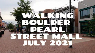 Walking Boulder Pearl Street Mall July 14, 2021! Nature sounds! No talking, no music! 4K 60 fps ASMR