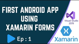 Create First Android App using Xamarin Forms & Visual Studio 2019 - Ep:1