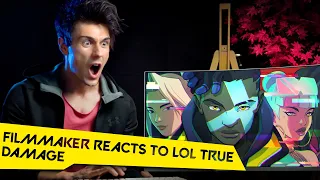 FILMMAKER REACTS TO LEAGUE OF LEGENDS TRUE DAMAGE!