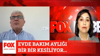 Evde bakım aylığı bir bir kesiliyor... 20 Temmuz 2023 Gülbin Tosun ile FOX Ana Haber