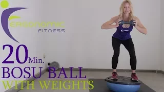 20 MINUTE BOSU BALL WORKOUT WITH WEIGHTS