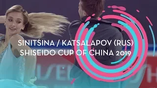 Sinitsina / Katsalapov (RUS) | Ice Dance Rhythm Dance | Shiseido Cup of China 2019 | #GPFigure