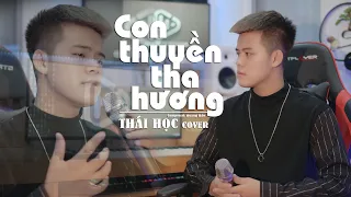 Con Thuyền Tha Hương - Quang Hảo || Thái Học (Cover) - mịt mù trong đêm tối lạc lối giữa biển trời