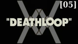 Прохождение DEATHLOOP [05] - Финал - стрим 28/09/21