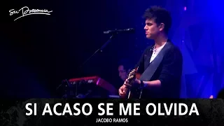 Si Acaso Se Me Olvida - Su Presencia (Jacobo Ramos)