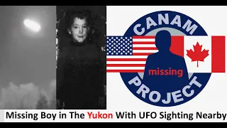 The Whitehorse Disappearance of a Boy and A UFO Encounter