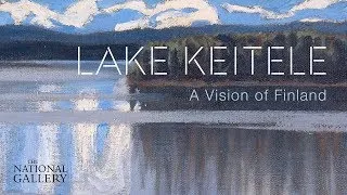 Curator's introduction | Lake Keitele: A Vision of Finland | National Gallery