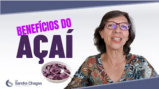 BENEFÍCIOS DO AÇAÍ I Dra Sandra Chagas