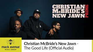 Christian McBride’s New Jawn - The Good Life (Official Audio)