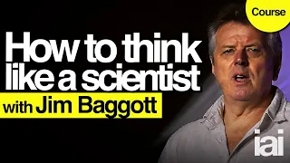 How to think like a scientist | Jim Baggott