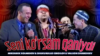 Mirzabek Xolmedov & Shukurullo Isroilov & Valijon Shamshiev - Seni ko’rsam qaniydi