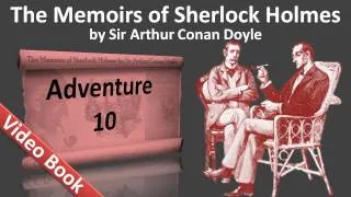 Adventure 10 - The Memoirs of Sherlock Holmes by Sir Arthur Conan Doyle