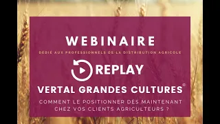 VERTAL WEBINAIRE | Le VERTAL GRANDES CULTURES® c'est maintenant !