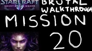 Heart of the Swarm - BRUTAL Walkthrough - Mission 20: The Reckoning