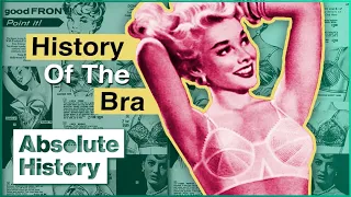 The 100 Year Evolution of The Bra | Bra Wars | Absolute History