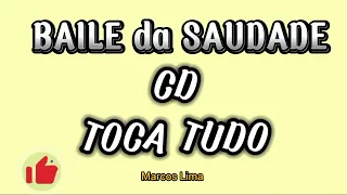 BAILE DA SAUDADE CD TOCA TUDO