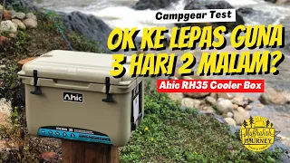 Kami UJI KETAHANAN Cooler Box AHIC RH35 ketika camping 3 hari 2 malam #mykhalishjourney