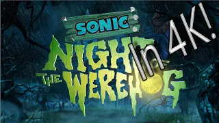 Night of the Werehog [4K] [AI Upscale]