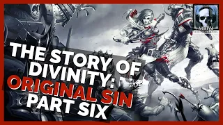 The Full Story Of Divinity: Original Sin - Part 6