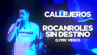 Callejeros - Rocanroles sin Destino (Lyric)