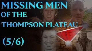 The British Columbia Triangle (5/6): Missing Men of the Thompson Plateau