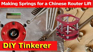 Improving my Chinese Router Lift - Making Custom Springs