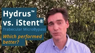 Hydrus™  vs iStent® Trabecular MicroBypass Which performed better