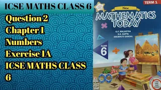 Q2 Ex 1A Numbers | ICSE Math Class 6 |S Chand School solutions| OP Malhotra |