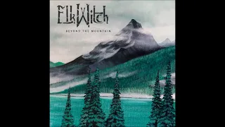 Elk Witch - Beyond The Mountain (Full Album 2022)