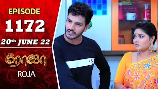 ROJA Serial | Episode 1172 | 20th June 2022 | Priyanka | Sibbu Suryan | Saregama TV Shows Tami