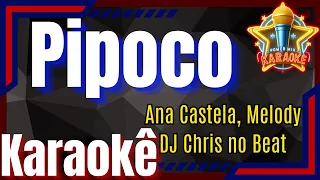 Pipoco - Ana Castela, Melody, DJ Chris no Beat Karaokê - Power Mix Karaokê Oficial