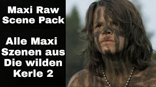 Maxi - Raw Scene Pack - Die wilden Kerle 2