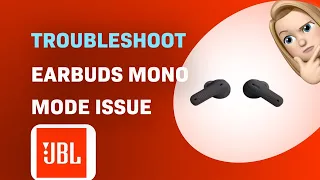 How to Troubleshoot JBL Tune Beam Earbuds Mono Mode Issue