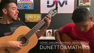 #Cover #Sertanejo #Music #DunettoeMathias Cover: Chico Rey & Paraná - Amor Rebelde