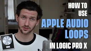 How To Use Apple Audio Loops in Logic Pro X