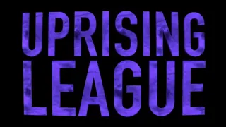 The Uprising League Trailer