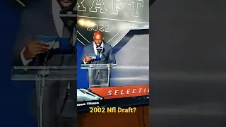 did I hear that correctly 2002 Nfl Draft