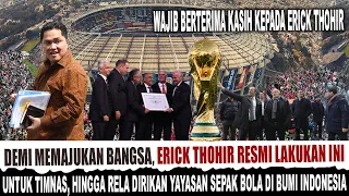 FIFA Tak Habis Pikir Perjuangan Erick Thohir PSSI Demi Timnas Indonesia Untuk Lolos Piala Dunia 2026