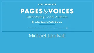 Pages & Voices: Michael Lindvall