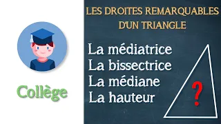 Les droites remarquables d'un triangle - Collège - Petits Savants