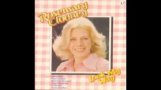 Rosemary Clooney – "Don't the Good Times (Make It All Worth While)" (1976)
