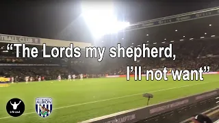 The Lords My Shepherd - West Brom fans vs Leeds (4-1)