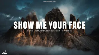 SHOW ME YOUR FACE // INSTRUMENTAL SOAKING WORSHIP // SOAKING WORSHIP MUSIC