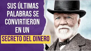 ESTE ES EL ÚNICO SECRETO DE LA RIQUEZA QUE DEBES SEGUIR PARA TENER MUCHO DINERO | Andrew Carnegie