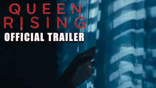 QUEEN RISING Official Trailer (2024) US Mystery Thriller