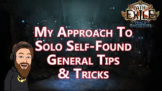 How I Approach Solo Self-Found in Path of Exile - General Tips & Tricks