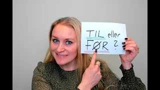 Video 784 Skal jeg bruke TIL eller FØR?